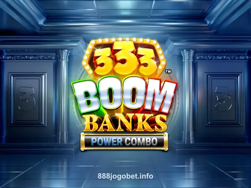 333 Boom Bancos Combinação Poderosa